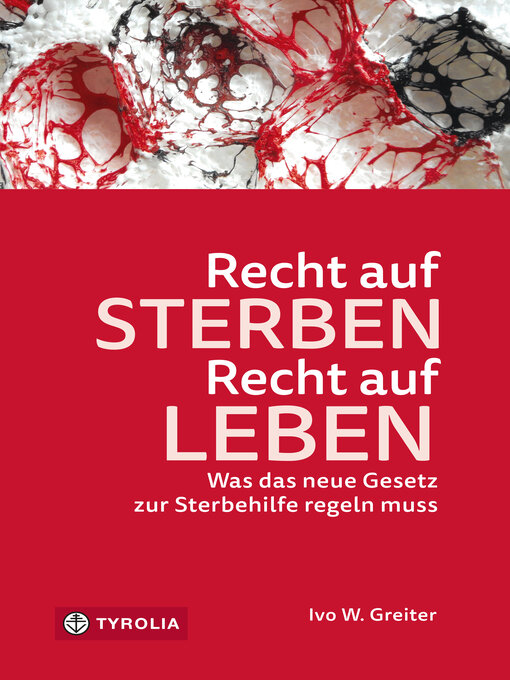 Title details for Recht auf Sterben – Recht auf Leben by Ivo W. Greiter - Available